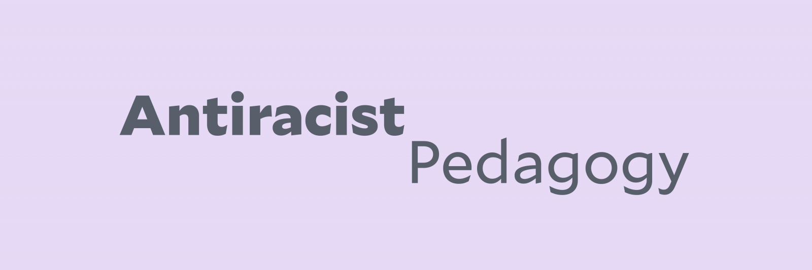 Antiracist Pedagogy